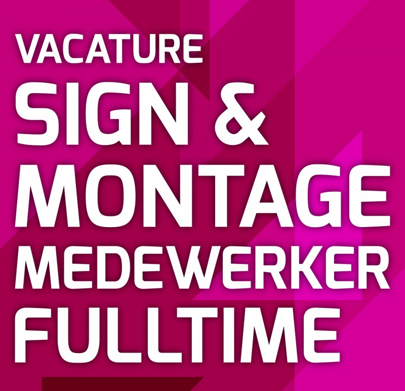 Vacature Sign Montage Medewerker